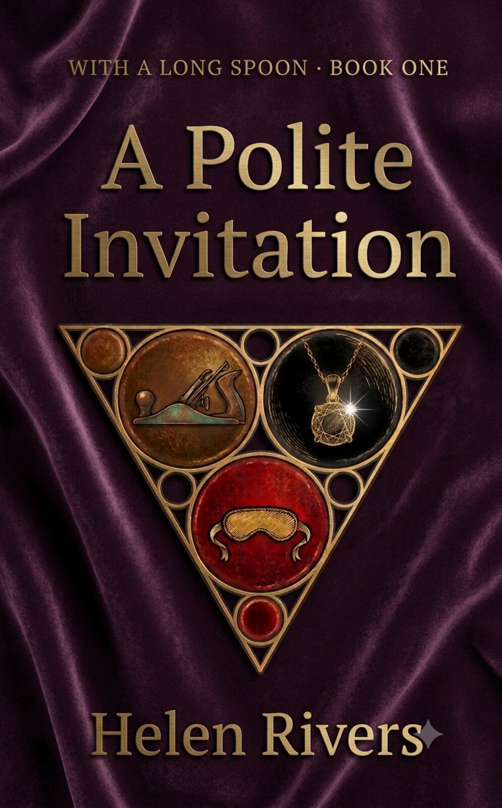 Cover of A Polite Invitation by Helen Rivers: a brass triangle emblem holding three medallions on plum velvet.